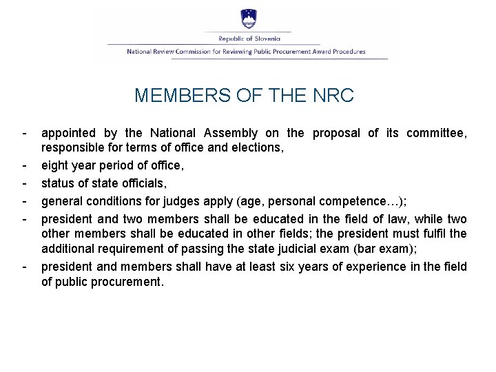 MEMBERS OF THE NRC - - appointed by the National Assembly on the proposal