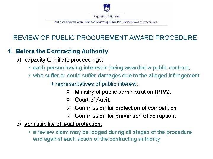 REVIEW OF PUBLIC PROCUREMENT AWARD PROCEDURE 1. Before the Contracting Authority a) capacity to