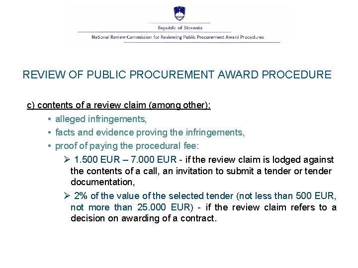 REVIEW OF PUBLIC PROCUREMENT AWARD PROCEDURE c) contents of a review claim (among other):