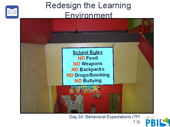 Redesign the Learning Environment l Rules ooool Sch NO Food s onns tatiapo ec