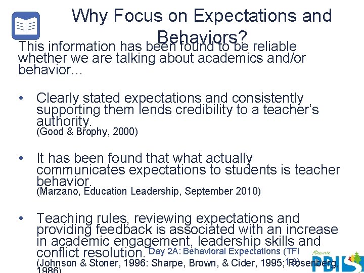 Why Focus on Expectations and Behaviors? This information has been found to be reliable