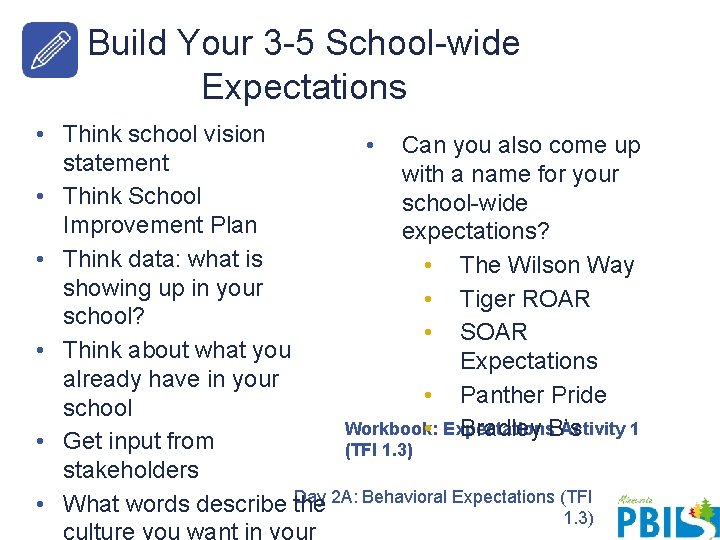 Build Your 3 -5 School-wide Expectations • Think school vision • Can you also