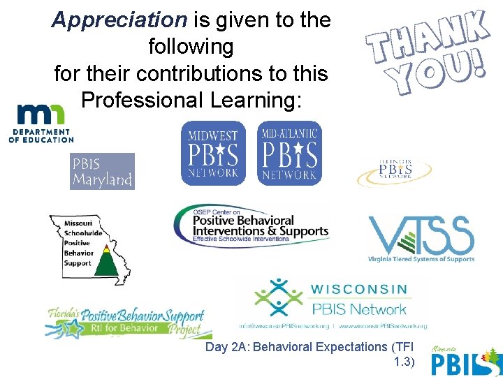 Appreciation is given to the following for their contributions to this Professional Learning: Day