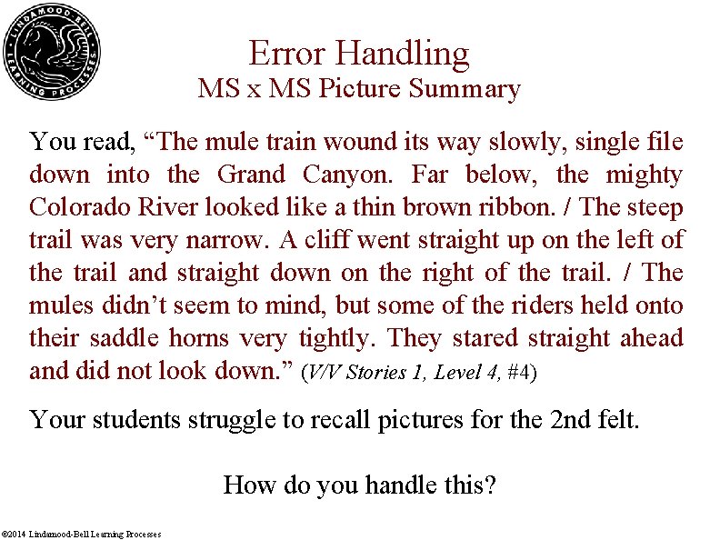 Error Handling MS x MS Picture Summary You read, “The mule train wound its