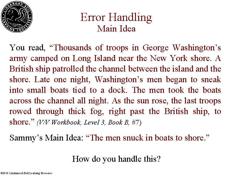 Error Handling Main Idea You read, “Thousands of troops in George Washington’s army camped