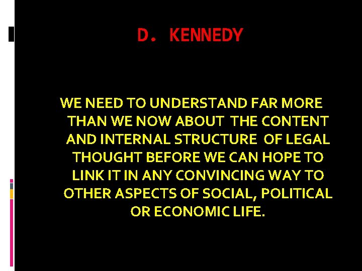 D. KENNEDY WE NEED TO UNDERSTAND FAR MORE THAN WE NOW ABOUT THE CONTENT