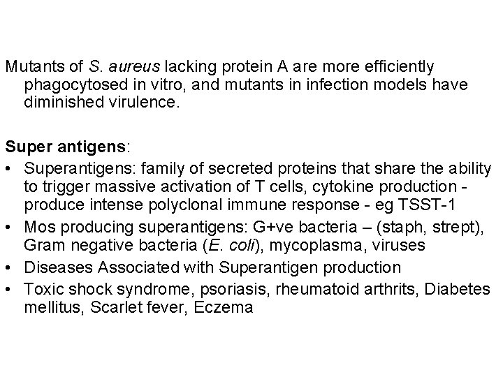 Mutants of S. aureus lacking protein A are more efficiently phagocytosed in vitro, and