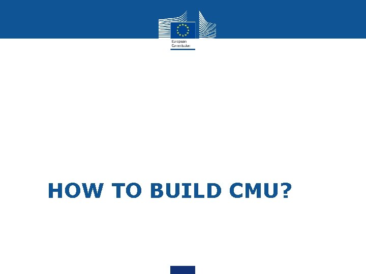 HOW TO BUILD CMU? 