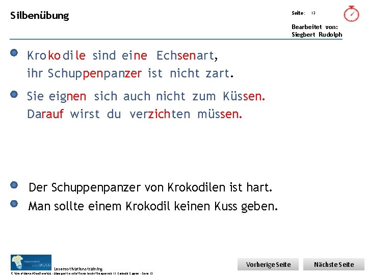 Übungsart: Silbenübung Seite: 12 Bearbeitet von: Siegbert Rudolph Kro ko di le sind eine