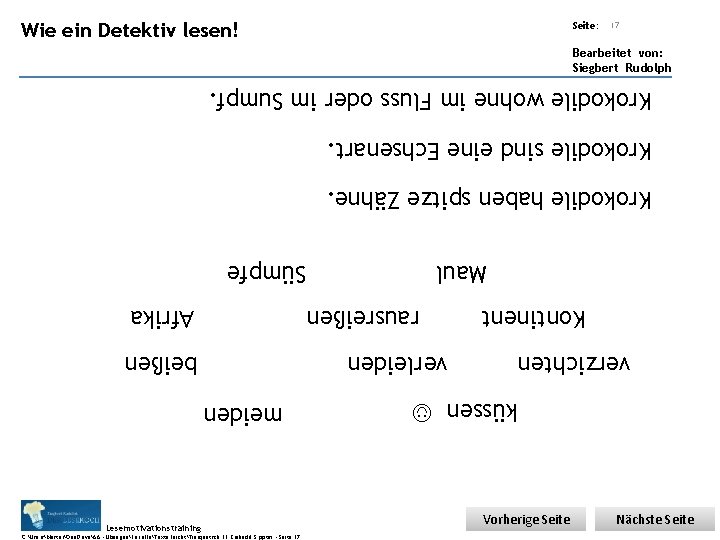 Übungsart: Wie ein Detektiv lesen! Seite: 17 Bearbeitet von: Siegbert Rudolph Krokodile wohne im