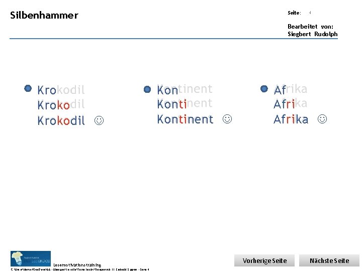 Übungsart: Silbenhammer Seite: 4 Bearbeitet von: Siegbert Rudolph Krokodil Lesemotivationstraining C: UsersMasterOne. DriveAA -
