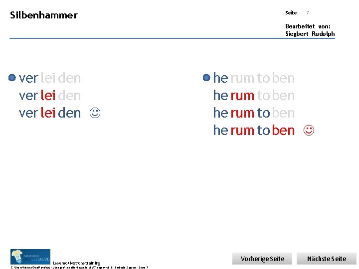 Übungsart: Silbenhammer Seite: 7 Bearbeitet von: Siegbert Rudolph ver lei den Lesemotivationstraining C: UsersMasterOne.