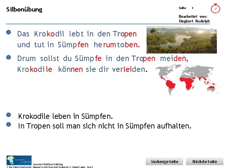 Übungsart: Silbenübung Seite: 8 Bearbeitet von: Siegbert Rudolph Das Kro ko dil lebt in