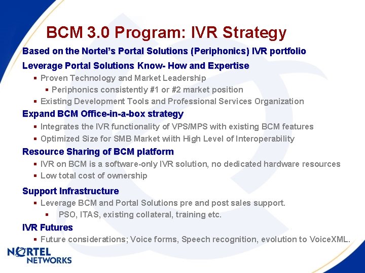 BCM 3. 0 Program: IVR Strategy Based on the Nortel’s Portal Solutions (Periphonics) IVR