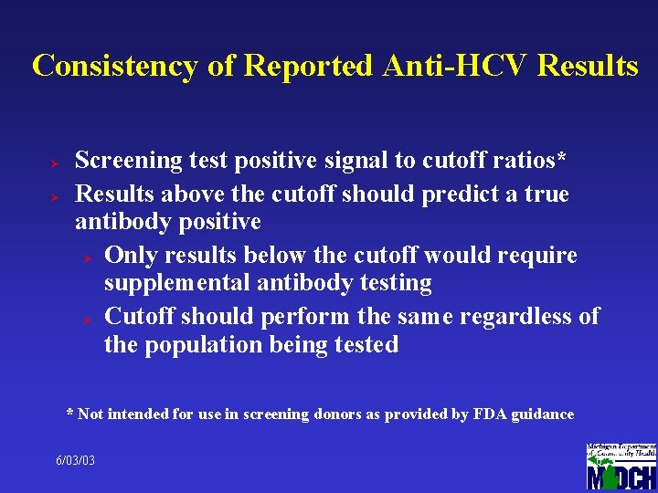 Consistency of Reported Anti-HCV Results Ø Ø Screening test positive signal to cutoff ratios*