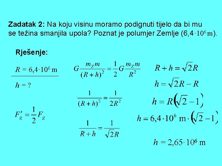 Zadatak 2: Na koju visinu moramo podignuti tijelo da bi mu se težina smanjila