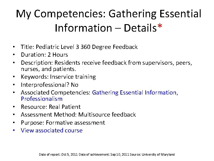 My Competencies: Gathering Essential Information – Details* • Title: Pediatric Level 3 360 Degree