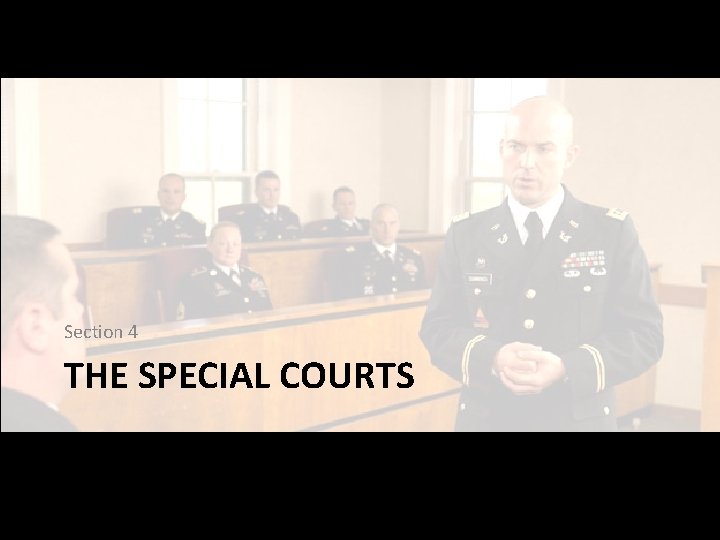 Section 4 THE SPECIAL COURTS 