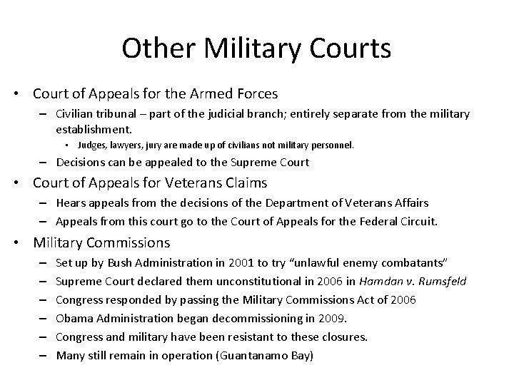 Other Military Courts • Court of Appeals for the Armed Forces – Civilian tribunal