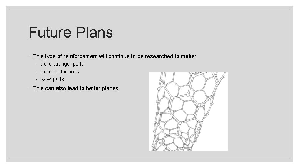 CARBON NANOTUBE REINFORCEMENT By Lake Webster Background Info