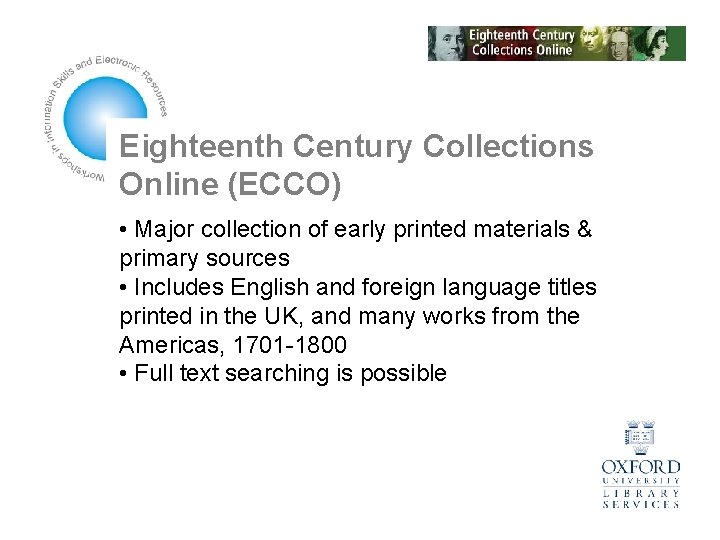 Eighteenth Century Collections Online (ECCO) • Major collection of early printed materials & primary