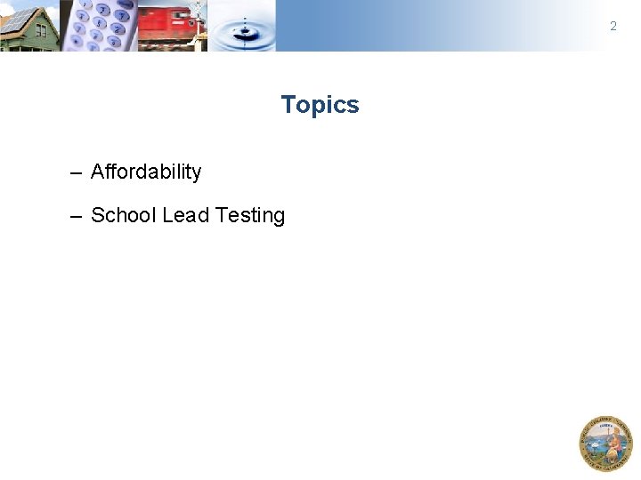 2 Topics – Affordability – School Lead Testing 