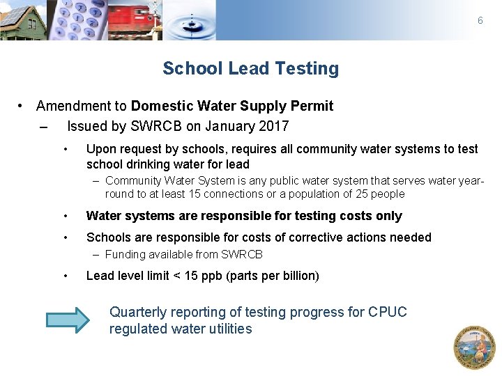 6 School Lead Testing • Amendment to Domestic Water Supply Permit – Issued by