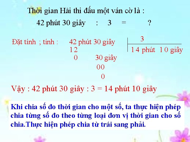 Thời gian Hải thi đấu một ván cờ là : 42 phút 30 giây