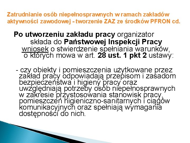 Zatrudnianie osób niepełnosprawnych w ramach zakładów aktywności zawodowej - tworzenie ZAZ ze środków PFRON