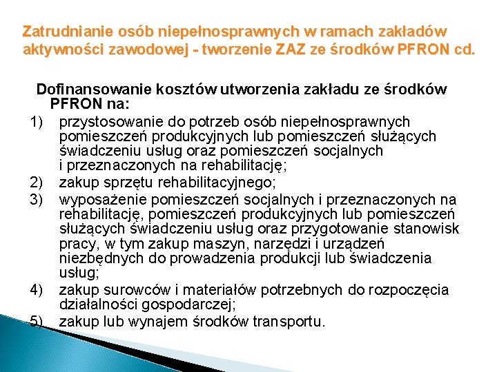 Zatrudnianie osób niepełnosprawnych w ramach zakładów aktywności zawodowej - tworzenie ZAZ ze środków PFRON