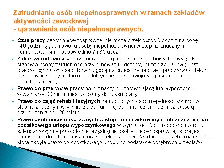 Zatrudnianie osób niepełnosprawnych w ramach zakładów aktywności zawodowej - uprawnienia osób niepełnosprawnych. Ø Ø