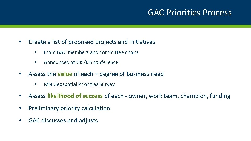 GAC Priorities Process • • Create a list of proposed projects and initiatives •