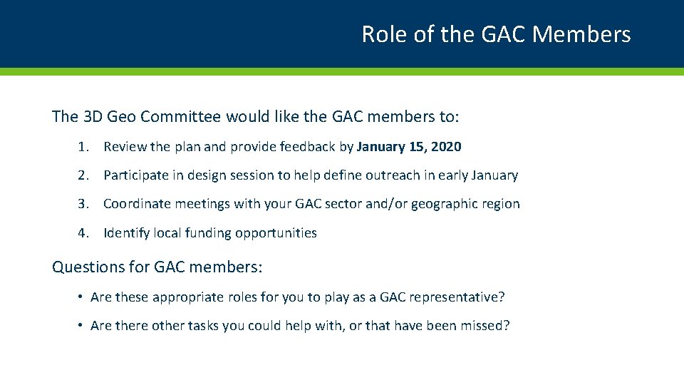 Role of the GAC Members The 3 D Geo Committee would like the GAC