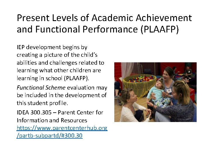 Present Levels of Academic Achievement and Functional Performance (PLAAFP) IEP development begins by creating