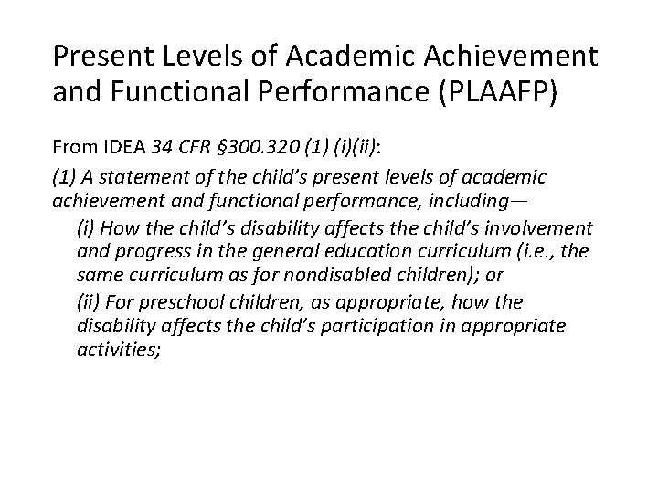 Present Levels of Academic Achievement and Functional Performance (PLAAFP) From IDEA 34 CFR §