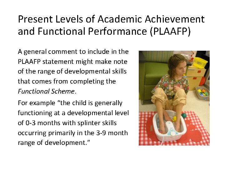 Present Levels of Academic Achievement and Functional Performance (PLAAFP) A general comment to include