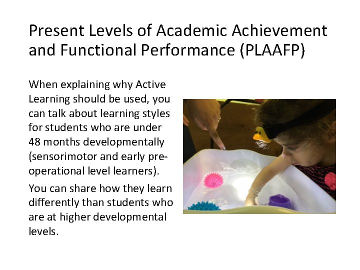 Present Levels of Academic Achievement and Functional Performance (PLAAFP) When explaining why Active Learning