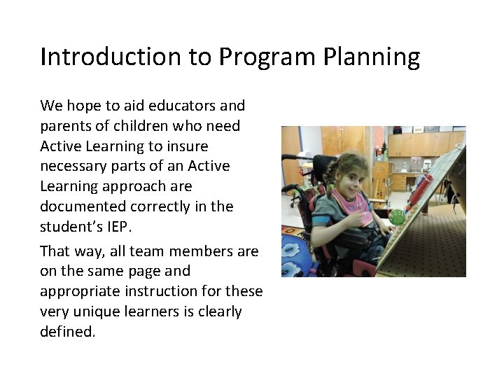 Introduction to Program Planning We hope to aid educators and parents of children who