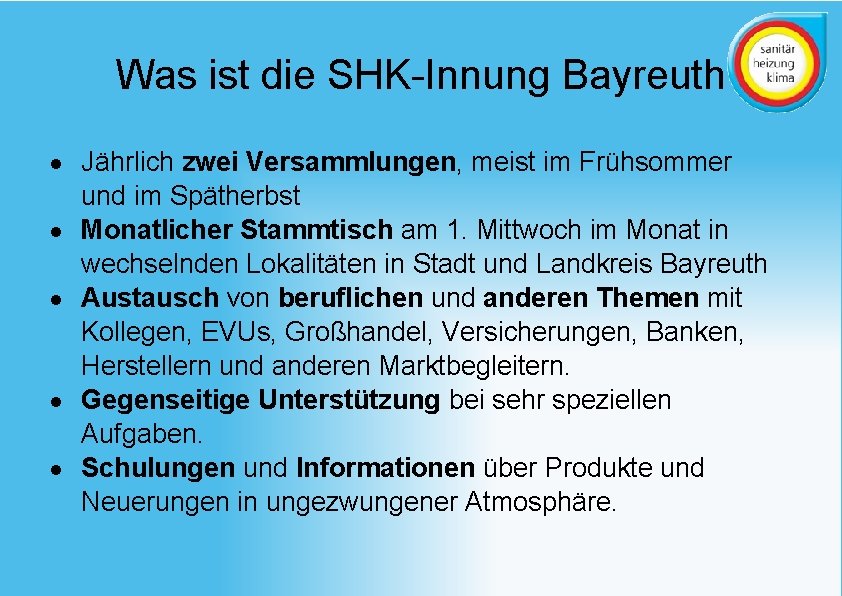 Was ist die SHK-Innung Bayreuth Jährlich zwei Versammlungen, meist im Frühsommer und im Spätherbst