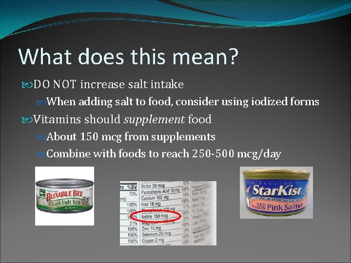 What does this mean? DO NOT increase salt intake When adding salt to food,
