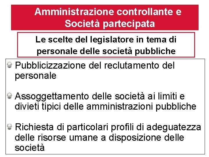 Amministrazione controllante e Società partecipata Le scelte del legislatore in tema di personale delle