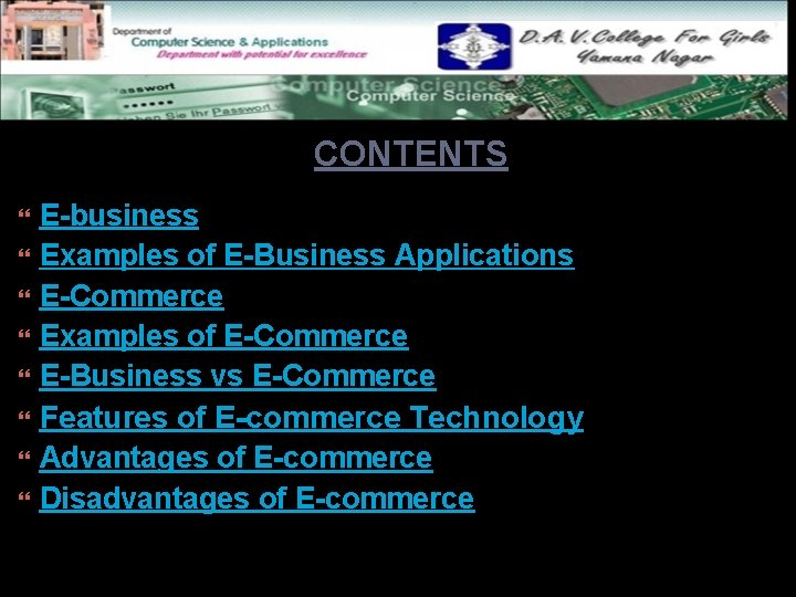 CONTENTS E-business Examples of E-Business Applications E-Commerce Examples of E-Commerce E-Business vs E-Commerce Features