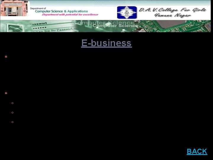 E-business All electronically mediated information exchanges, both within an organization and with external stakeholders