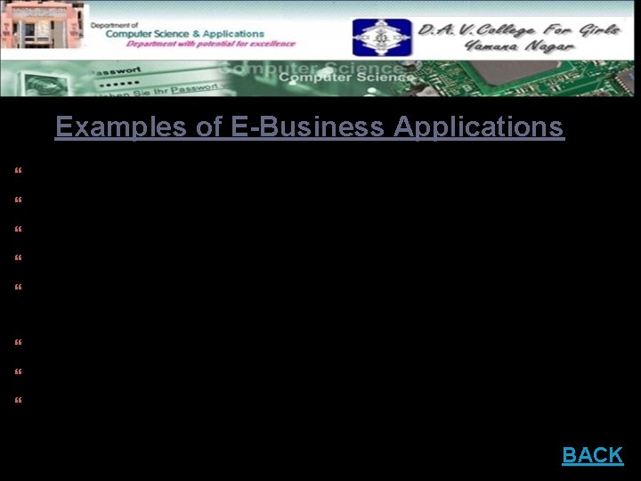 Examples of E-Business Applications Cisco (financial management) Nike (product design) Jet Blue Airlines (customer