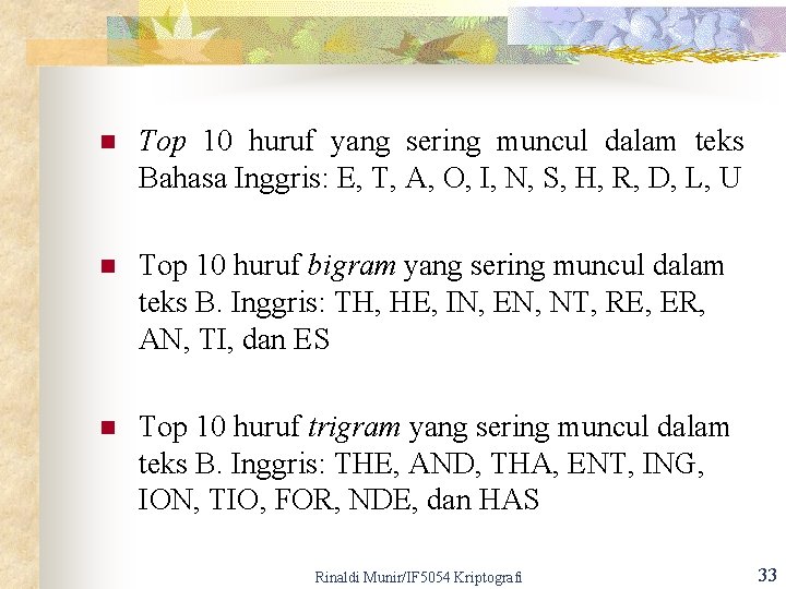 n Top 10 huruf yang sering muncul dalam teks Bahasa Inggris: E, T, A,