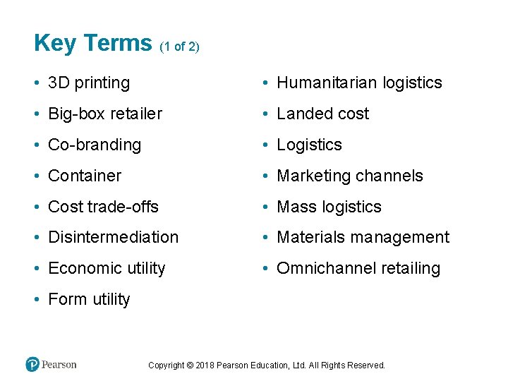 Key Terms (1 of 2) • 3 D printing • Humanitarian logistics • Big-box