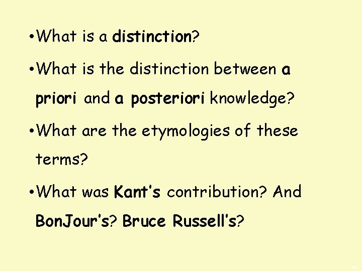  • What is a distinction? • What is the distinction between a priori