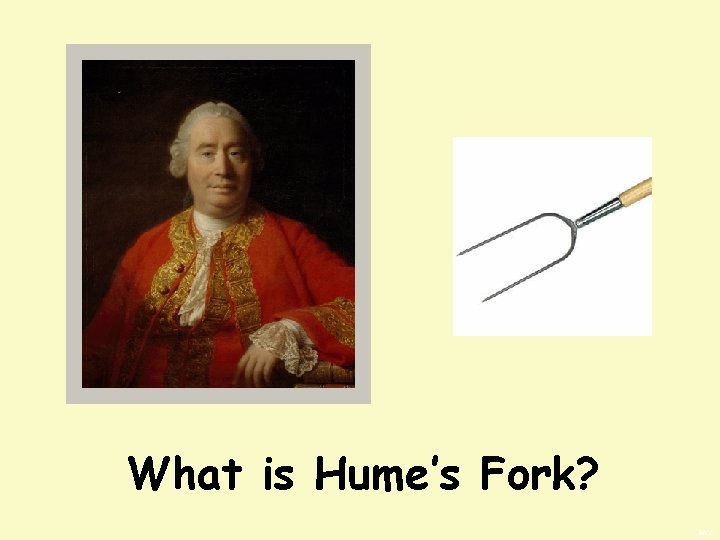 What is Hume’s Fork? BWS 