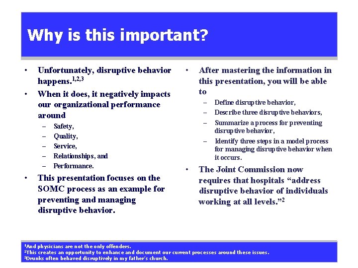 Why is this important? • • Unfortunately, disruptive behavior happens. 1, 2, 3 When