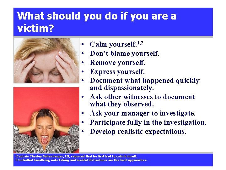 What should you do if you are a victim? • • • 1 Captain